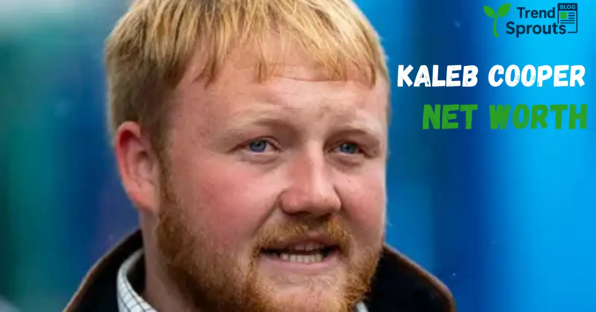 Kaleb Cooper net worth