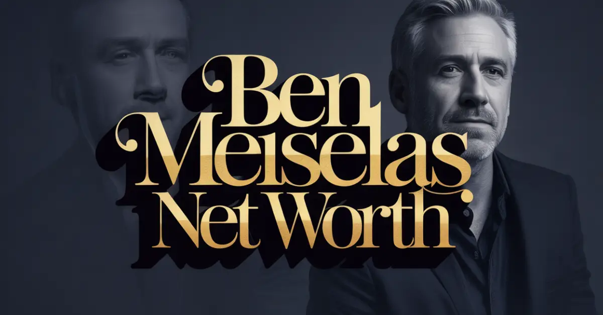 ben meiselas net worth