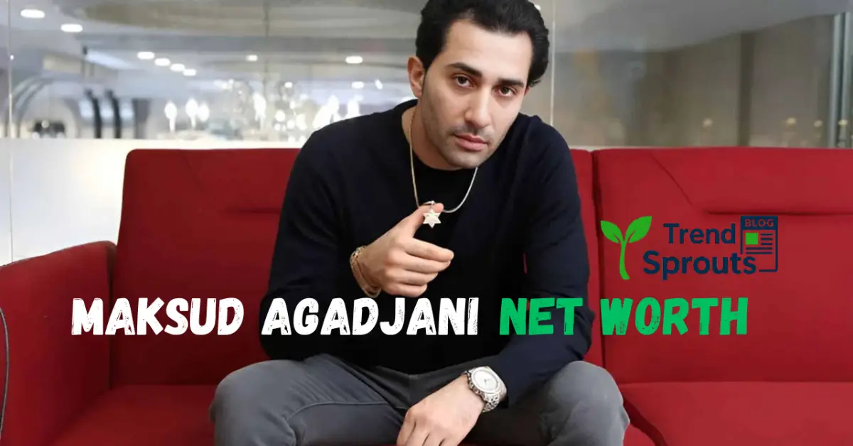 maksud agadjani net worth