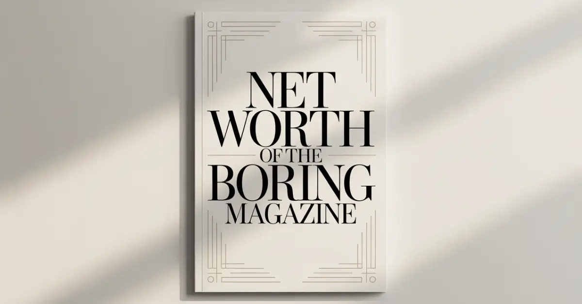 net worth of the boring magazine