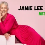 jamie lee curtis net worth