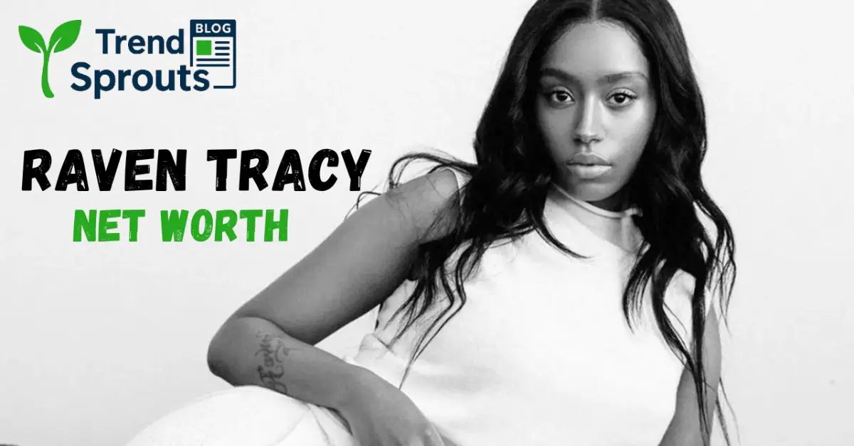 raven tracy net worth